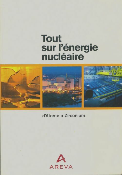 Livrenpoche : Tout sur l'énergie nucléaire - Collectif - Livre