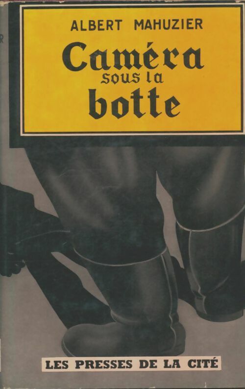 Livrenpoche : Caméra sous la botte - Albert Mahuzier - Livre