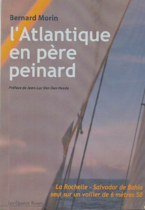 Livrenpoche : L'Atlantique en père peinard - Bernard Morin - Livre