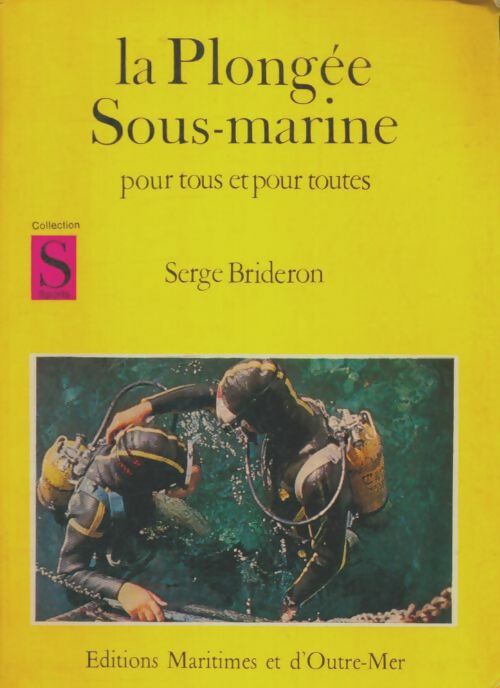 Livrenpoche : La plongée sous-marine - Serge Brideron - Livre