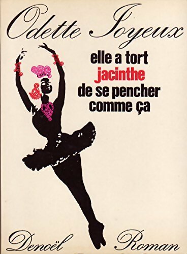Livrenpoche : Elle a tort Jacinthe de se pencher comme ça - Odette Joyeux - Livre