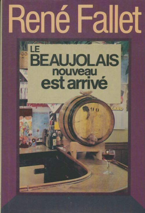 Livrenpoche : Le beaujolais nouveau est arrivé - René Fallet - Livre