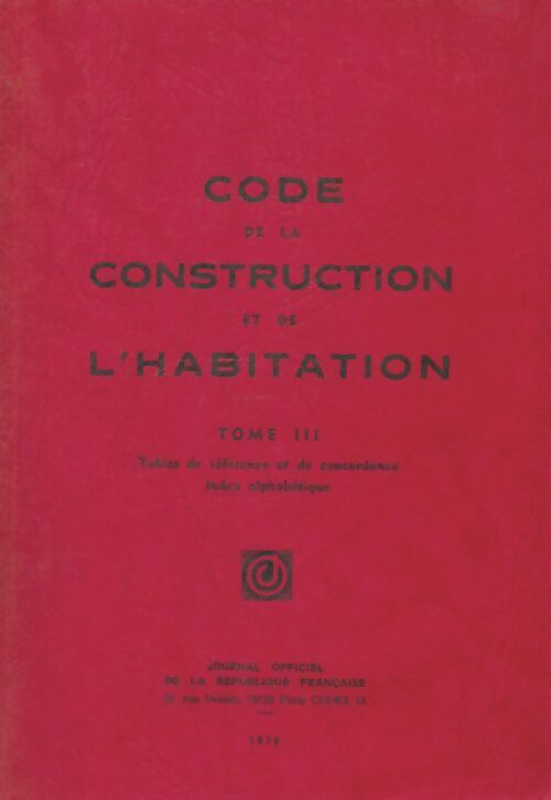 Livrenpoche : Code de la construction et de l'habitation Tome III - Collectif - Livre