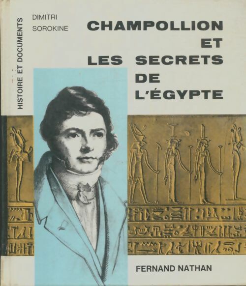 Livrenpoche : Champollion et les secrets de l'Egypte - Dimitri Sorokine - Livre