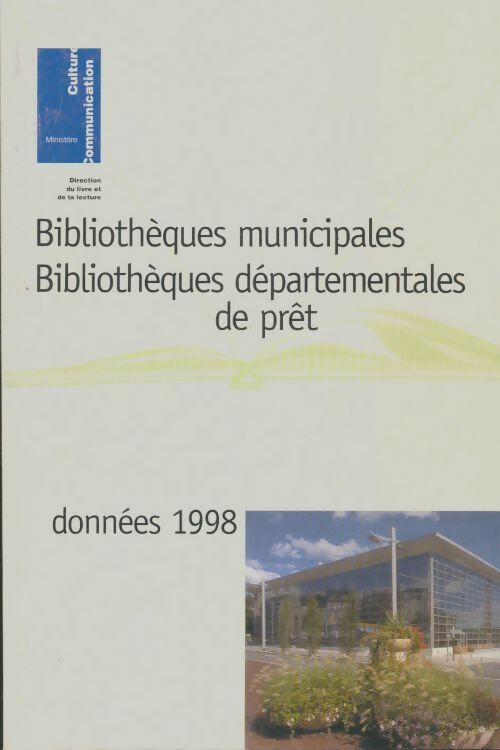 Livrenpoche : Bibliothèques municipales, bibliothèques départementales de prêt données 1998 - Collectif - Livre