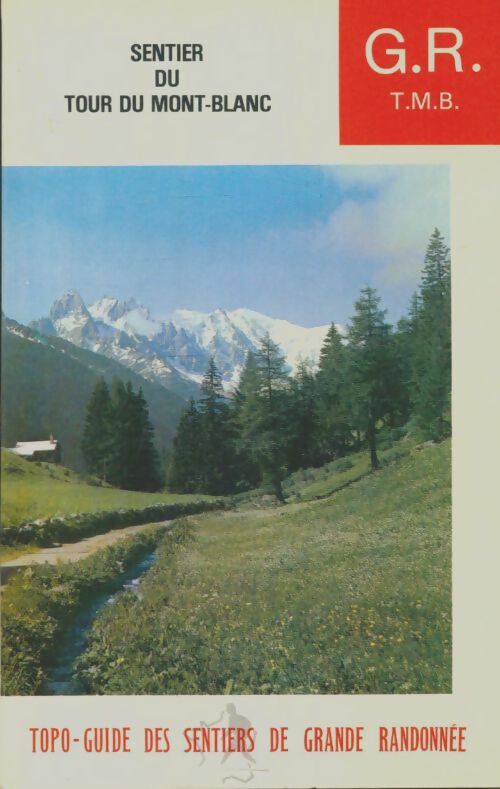 Livrenpoche : Sentier du tour du Mont-Blanc  - Collectif - Livre