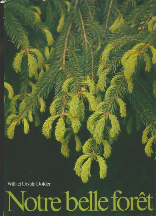 Livrenpoche : Notre belle forêt - Willi Dolder - Livre