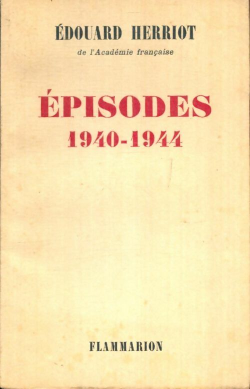 Livrenpoche : Épisodes 1940-1944 - Edouard Herriot - Livre