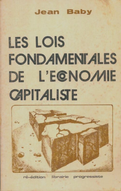 Livrenpoche : Les lois fondamentales de l'économie capitaliste - Jean Baby - Livre