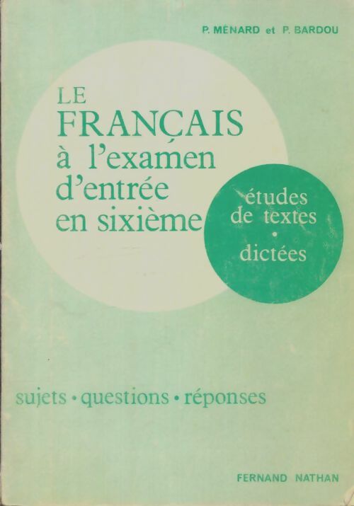 Livrenpoche : Le français à l'examen d'entrée en 6e - P. Menard - Livre