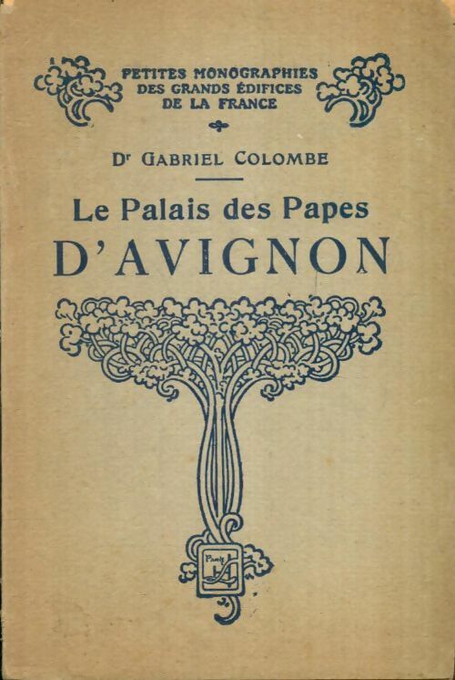 Livrenpoche : Le palais des papes d'Avignon - Dr Gabriel Colombe - Livre
