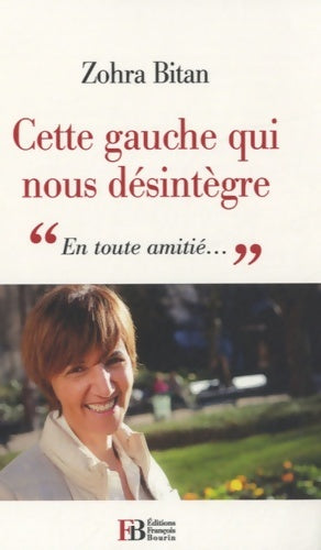 Livrenpoche : Cette gauche qui nous désintègre - Zohra Bitan - Livre