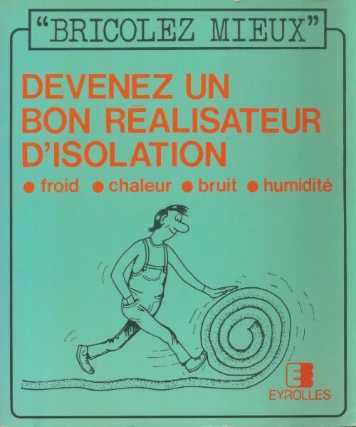 Livrenpoche : Devenez un bon réalisateur d'isolation - Pierre Auguste - Livre