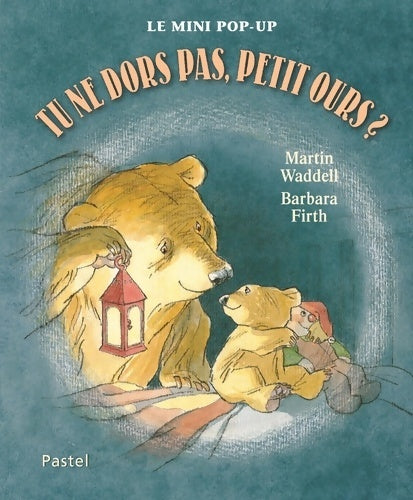 Livrenpoche : tu ne dors pas petit ours mini pop up - Martin Waddell - Livre