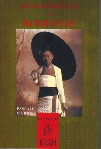 Livrenpoche : Aventures en Birmanie - Pascale Maret - Livre