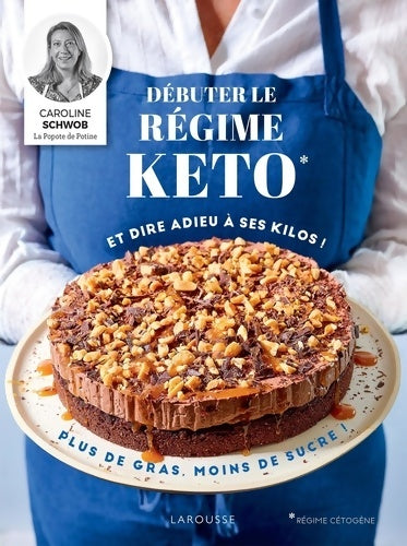 Livrenpoche : Débuter le régime keto : Et faire fondre ses kilos - Caroline Schwob - Livre