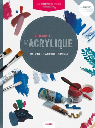 Livrenpoche : Initiation à l'acrylique - Collectif - Livre