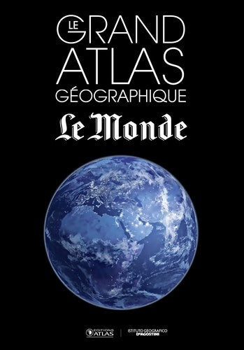 Livrenpoche : Le grand atlas géographique Le Monde 2015 - Istituto Geografico DeAgostini - Livre