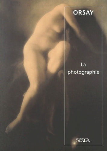Livrenpoche : Orsay : La Photographie - Françoise Heilbrun - Livre