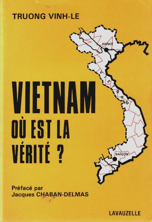 Livrenpoche : Vietnam ou est la vérité ? - Truong Vinh-Le - Livre
