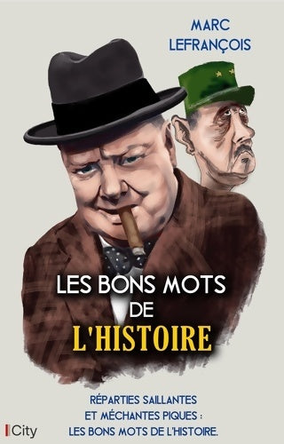 Livrenpoche : Les bons mots de l'Histoire - Marc Lefrançois - Livre