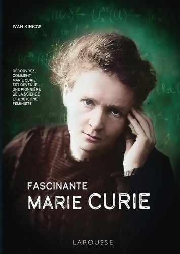 Livrenpoche : Fascinante Marie Curie - Ivan Kiriow - Livre
