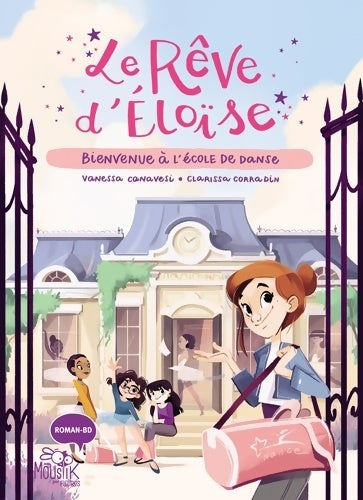 Livrenpoche : Le rêve d Éloïse - Bienvenue à l'école de danse - Vanessa Canavesi - Livre