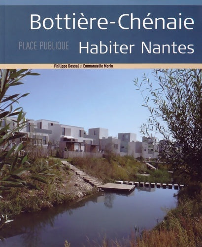 Livrenpoche : Place Publique Hors série : Quartier Bottiere-Chenaie - Philippe Dossal - Livre