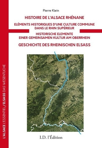 Livrenpoche : Histoire de L'Alsace Rhénane : Eléments historiques d'une culture commune dans le Rhin supérieur - Pierre Klein - Livre