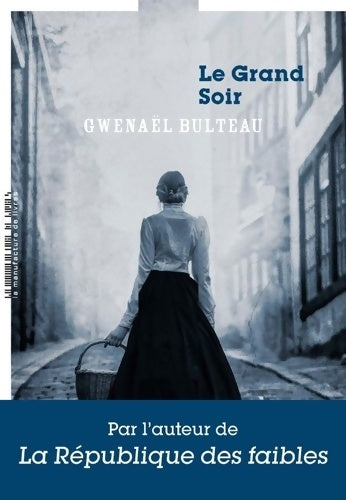 Livrenpoche : Le Grand Soir - Gwenaël Bulteau - Livre