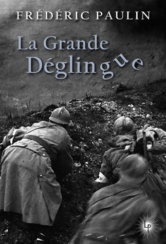 Livrenpoche : La Grande Déglingue - Frédéric Paulin - Livre