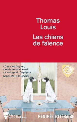Livrenpoche : Les chiens de faïence - Thomas Louis - Livre