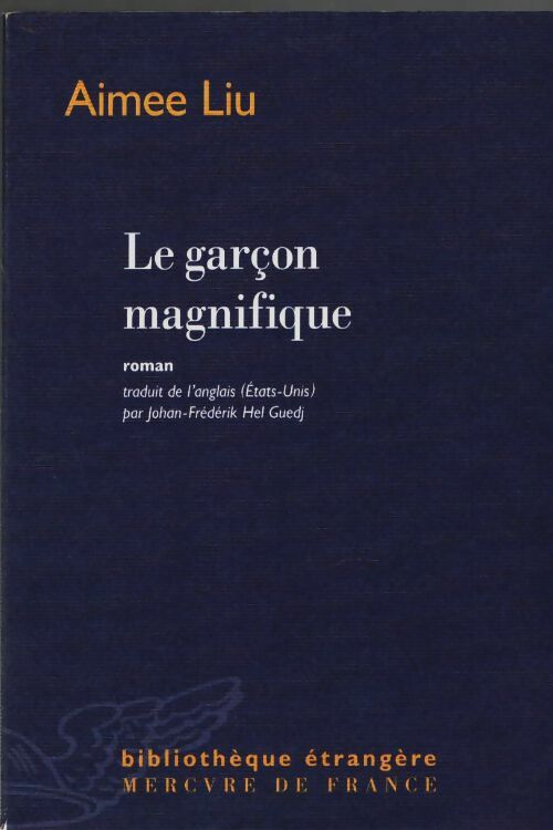 Livrenpoche : Le garçon magnifique - Aimée Liu - Livre