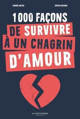 Livrenpoche : 1000 façons de survivre à un chagrin d'amour - Aurore Meyer - Livre