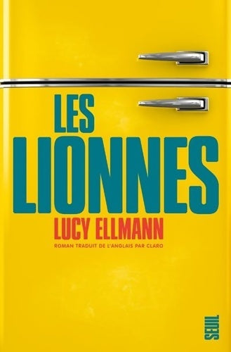 Livrenpoche : Les lionnes - Lucy Ellmann - Livre