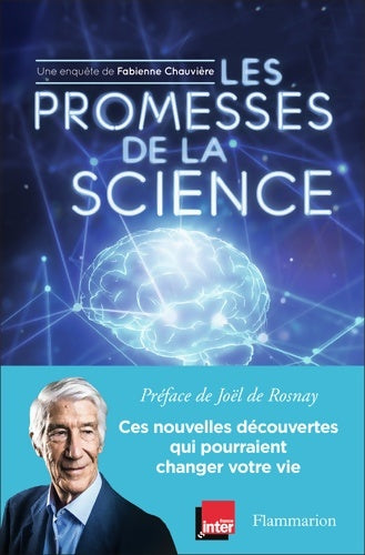 Livrenpoche : Les promesses de la science : Ces nouvelles découvertes qui pourraient changer votre vie - Fabienne Chauvière - Livre