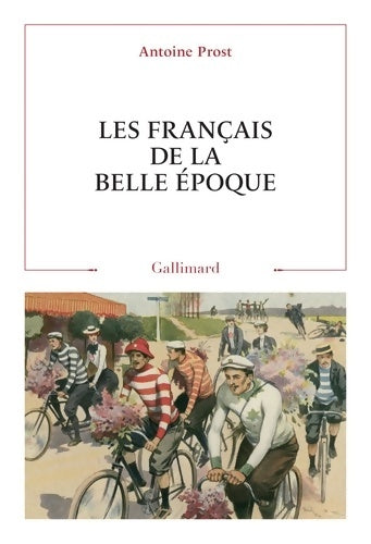 Livrenpoche : Les Français de la Belle Époque - Antoine Prost - Livre