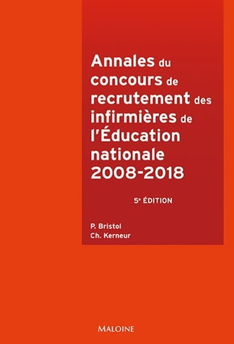 Livrenpoche : Annales du concours recrutement des infirmières de l'éducation nationale : 2008-2018 - P. Bristol - Livre