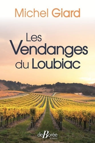 Livrenpoche : Les Vendanges du Loubiac - Michel Giard - Livre