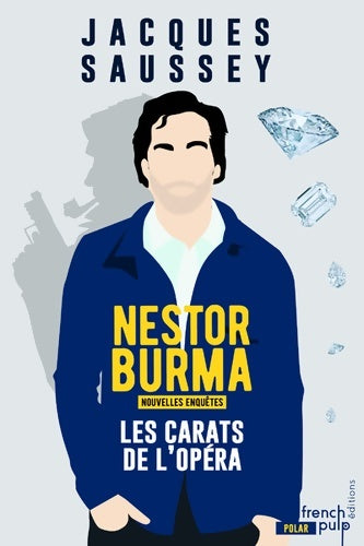 Livrenpoche : Les carats de l'Opéra - Les nouvelles enquêtes de Nestor Burma - Jacques Saussey - Livre