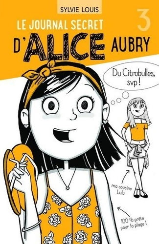 Livrenpoche : Le journal secret d'Alice Aubry v 03 - Sylvie Louis - Livre