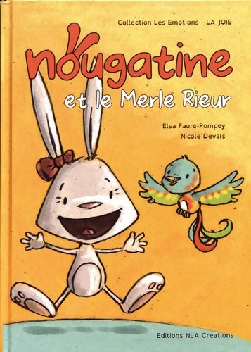 Livrenpoche : Nougatine et le merle rieur - Elsa Faure-Pompey - Livre