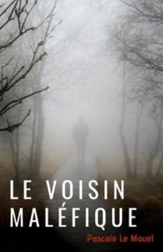 Livrenpoche : Le voisin maléfique - Pascale Le Mouël - Livre