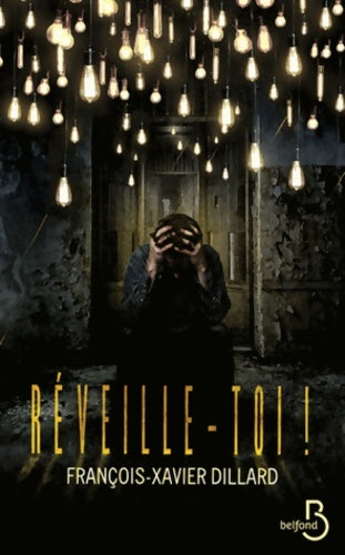Livrenpoche : Réveille-toi ! - François-Xavier Dillard - Livre