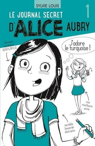 Livrenpoche : Le journal secret d'Alice Aubry v 01 - Sylvie Louis - Livre