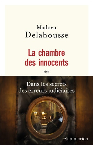 Livrenpoche : La chambre des innocents - Mathieu Delahousse - Livre