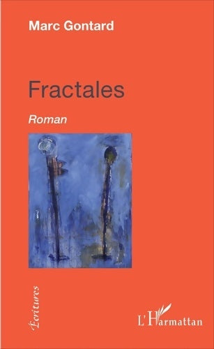 Livrenpoche : Fractales : Roman - Marc Gontard - Livre