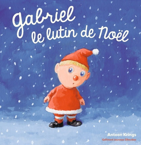 Livrenpoche : Les Drôles de Petites Bêtes - Gabriel LE LUTIN DE Noël - Antoon Krings - Livre
