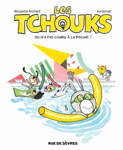 Livrenpoche : LES TCHOUKS T7 ON N'A PAS COURU A LA PISCINE - Benjamin Richard - Livre