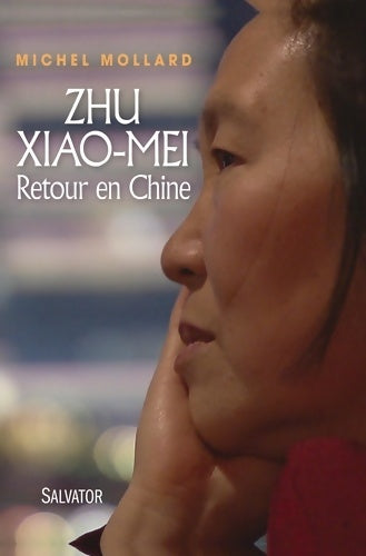 Livrenpoche : Zhu Xiao Mei. Retour en Chine - Michel Mollard - Livre